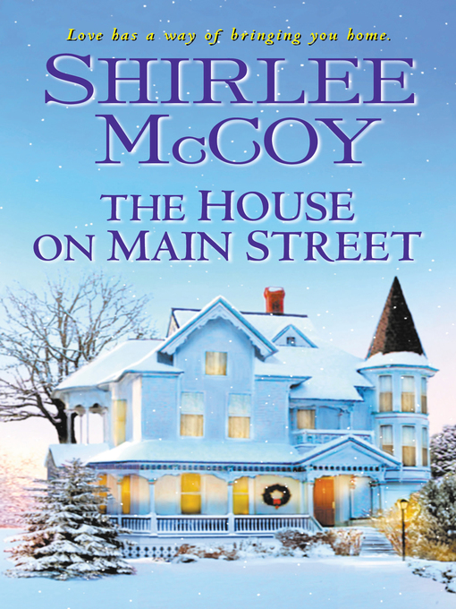 Title details for The House on Main Street by Shirlee McCoy - Available